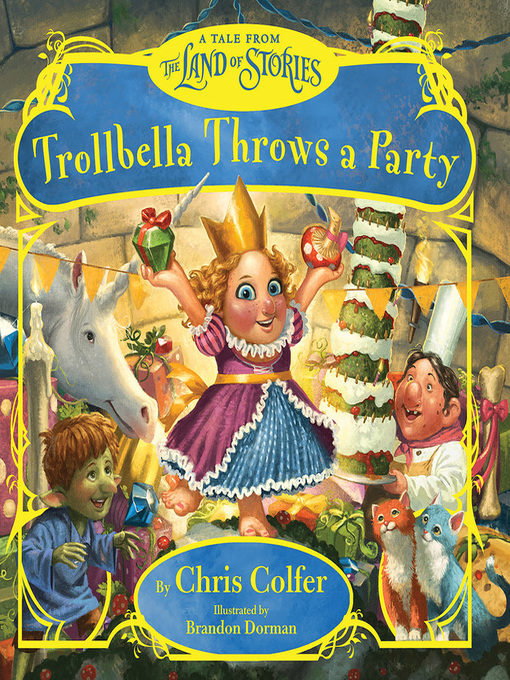 Title details for Trollbella Throws a Party by Chris Colfer - Available